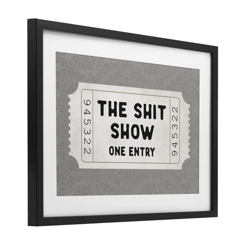 Sh * t Show Entrée, impression encadrée sous verre, H 14 po x l 20 po, Cadre noir minuit