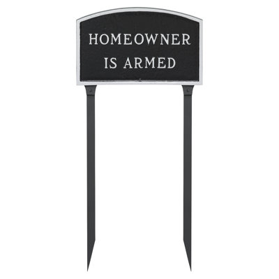 Homeowner Is Armed Statement Garden Sign
