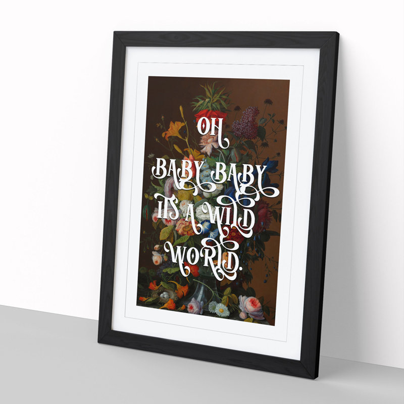 Baby Its a Wild World - Picture Frame Typography, Black, 65cm H x 48cm W x 2cm D