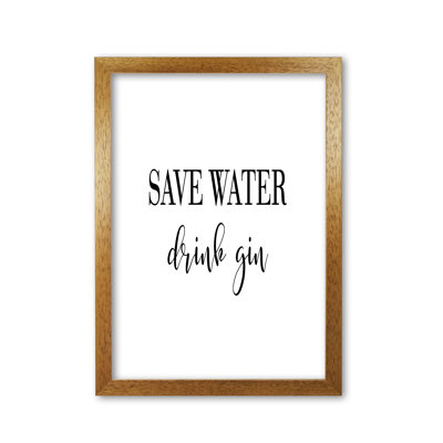 Save Water Drink Gin - Print