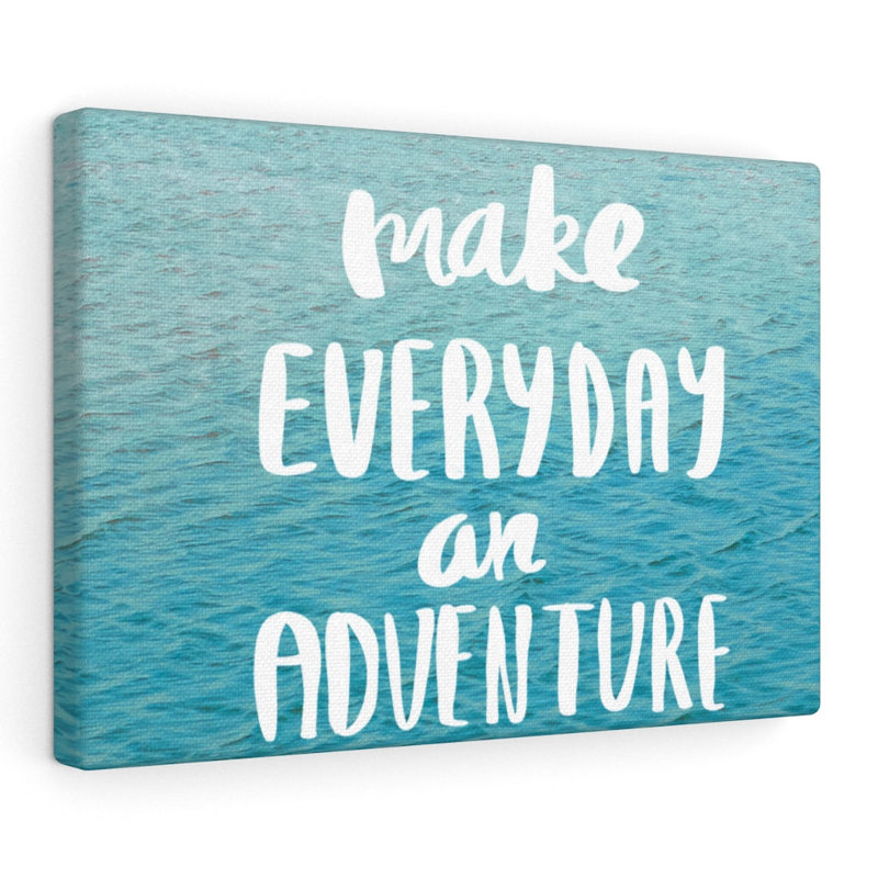 Make Everyday Adventure - Wrapped Canvas Print, 30cm H x 46cm W