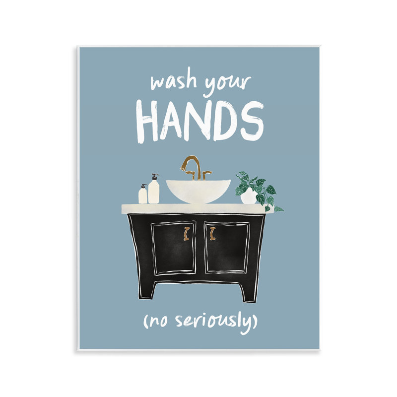 «Wash Your Hands Serieusement», plaque murale par JJ Design House LLC