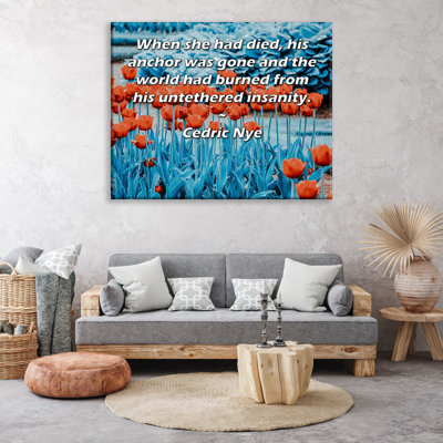 Toile tendue de la galerie ArtsyQuotes par Cedric Nye: «Quand elle est morte, son ancre était partie et le monde avait brûlé de sa folie insaisissable.