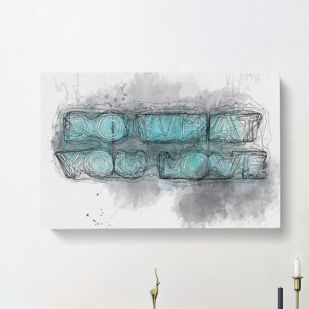 Do What You Love Sign in Abstract - Wrapped Canvas