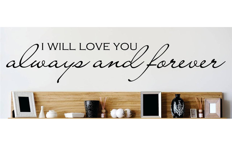 Adhésif décoratif «I Will Love You Always and Forever», H 6 po x l 30 po x P 0,5 po, Noir