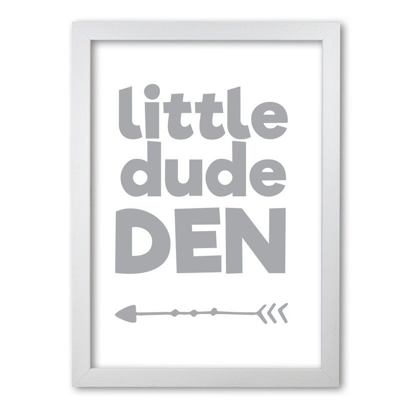 Little Dude Den - Print, 60 cm H x 42 cm W x 5 cm D, White Grain Frame