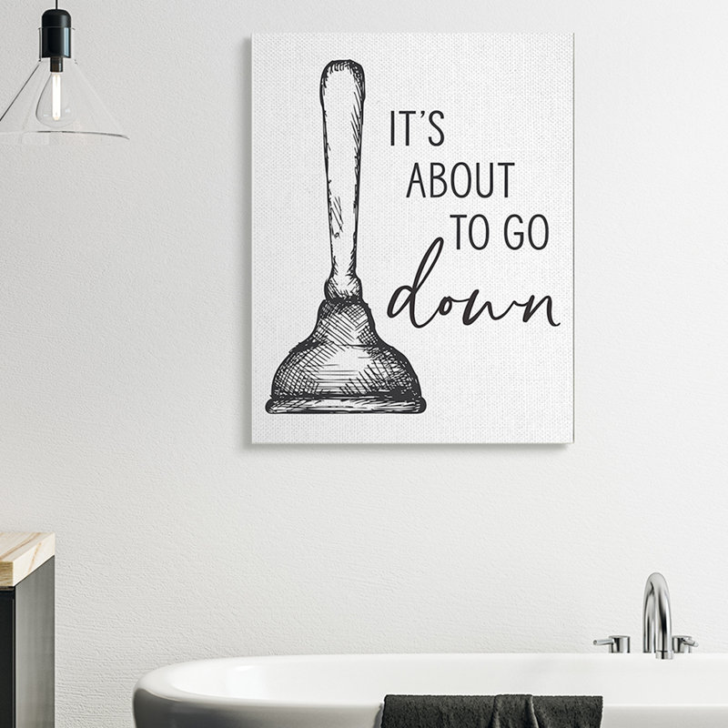 «About to Go Down», humour de toilette à piston par Lettré et doublé - Art textuel, H 40 po x l 30 po, Toile tendue