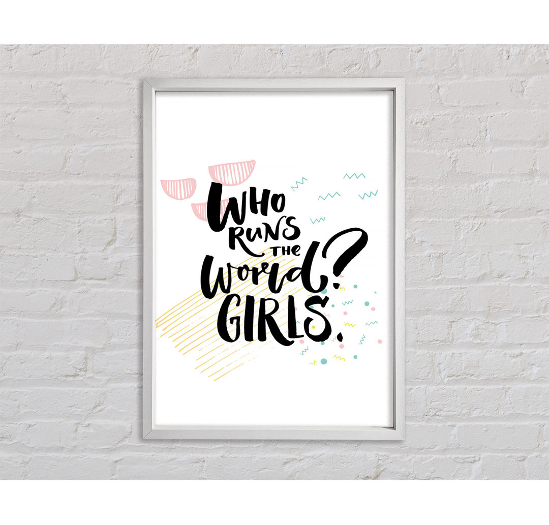 Who Runs The World Girls - Drucken