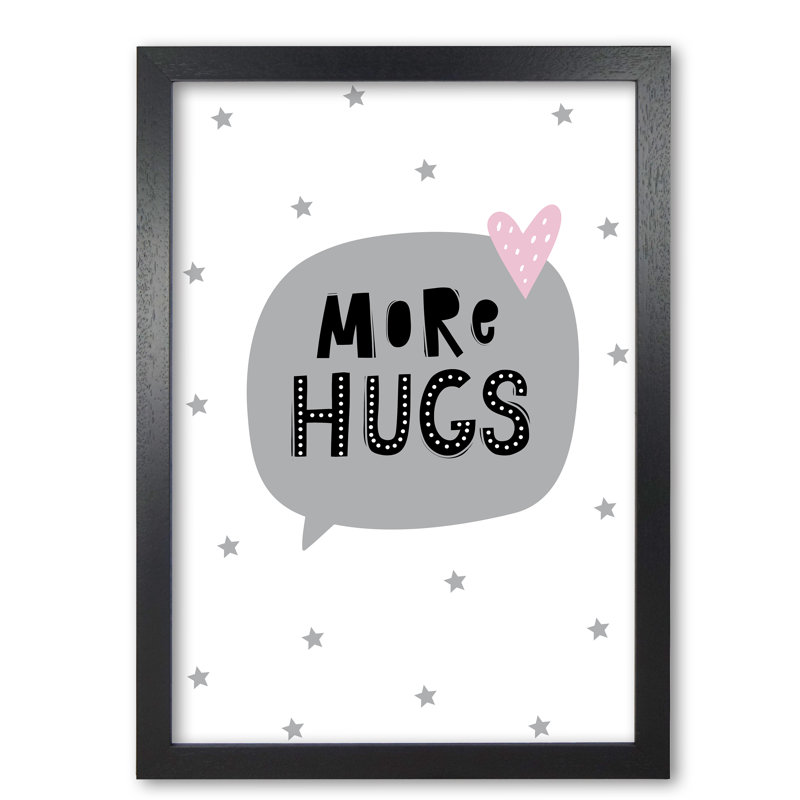 More Hugs Speech Bubble - Print, 42 cm H x 30 cm W x 5 cm D, Black Grain Frame