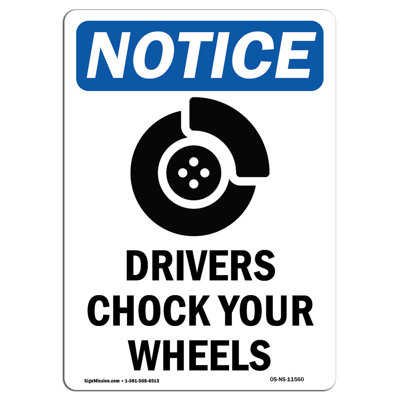 OSHA Notice - Drivers Chock Your Wheels Sign With Symbol | Heavy Duty