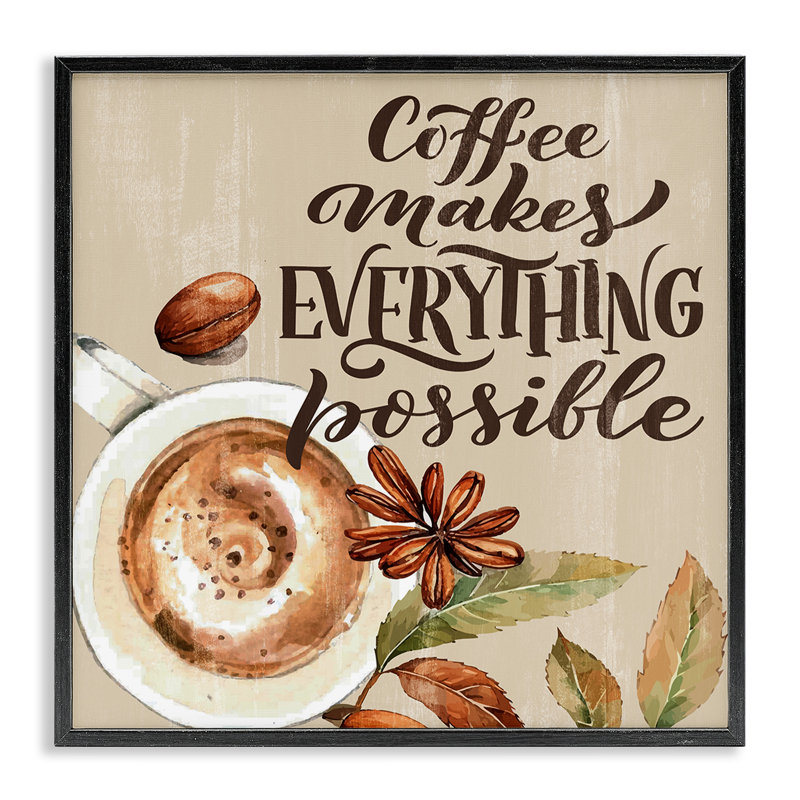 «Rustic Coffee Makes possible», estampe numérique, conception de Kim Allen, Giclée encadrée noir minuit, H 12 po x l 12 po