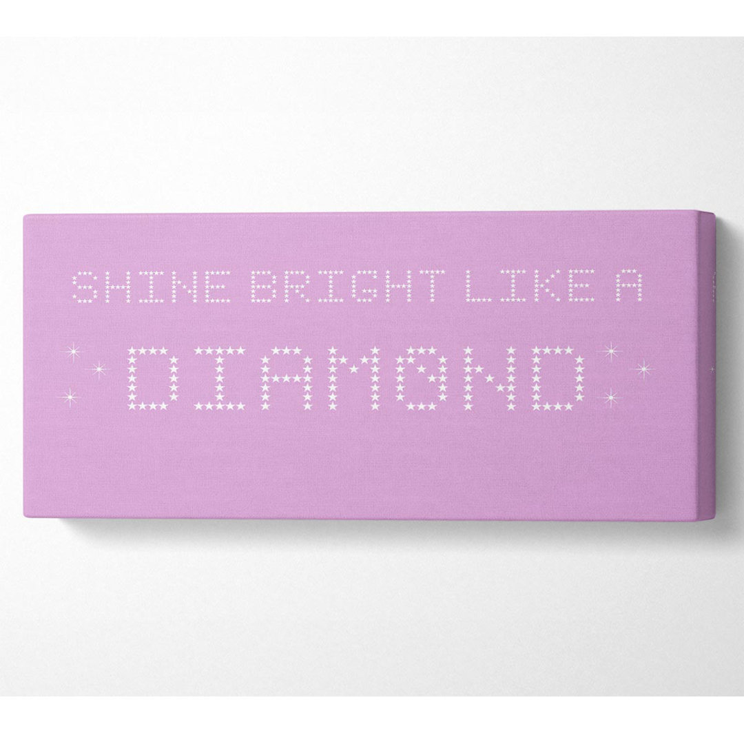 Musik-Zitat Shine Bright Rihanna Pink - Leinwanddrucke auf Leinwand