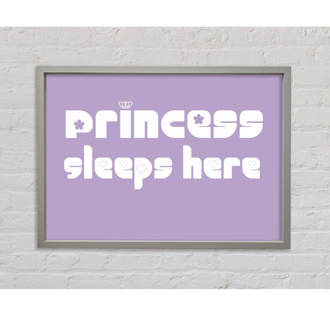 Princesss Sleeps Here 2 Lilac Gerahmter Druck