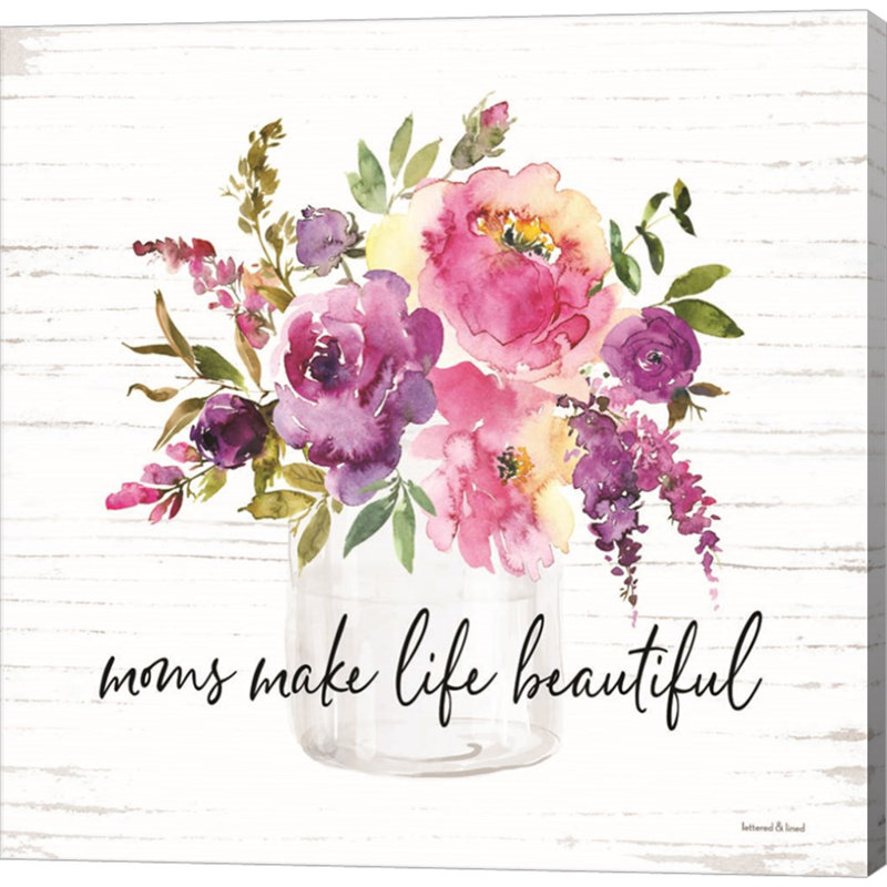 «Mom's Make Life Beautiful» par Lettred and Lined - Art textuel sur toile sans cadre