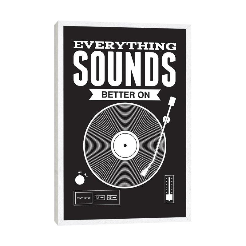 Everything Sounds Better On Vinyl - Black by Benton Park Prints - Print on Canvas, White Framed, 152.5 cm H x 101.5 cm W