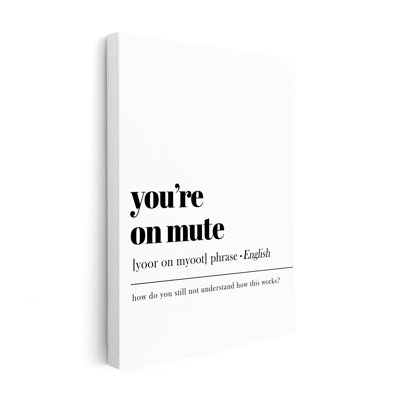 You're on Mute