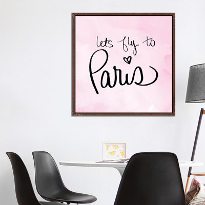 Lets Fly To Paris by Sd Graphics Studio - Print on Canvas