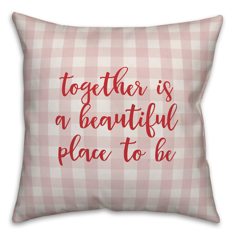  Ensemble Together is A Beautiful Place to Be, Rose / Rouge, Coussin décoratif
