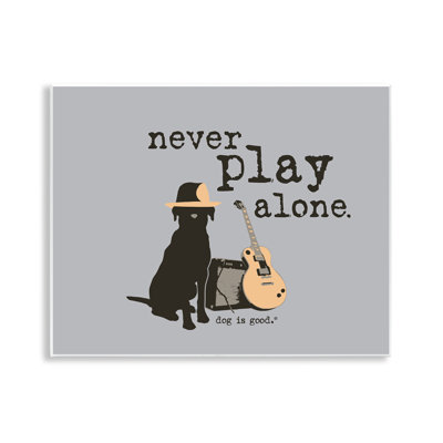  Never Play Alone with Dog Wall Plaque Art by Dog Is Good