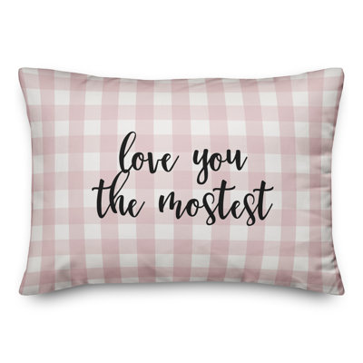  Love You The Mostest Throw Pillow