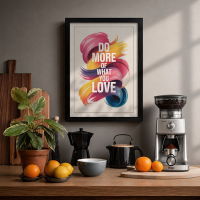 Do More of What You Love Typography - Framed Print