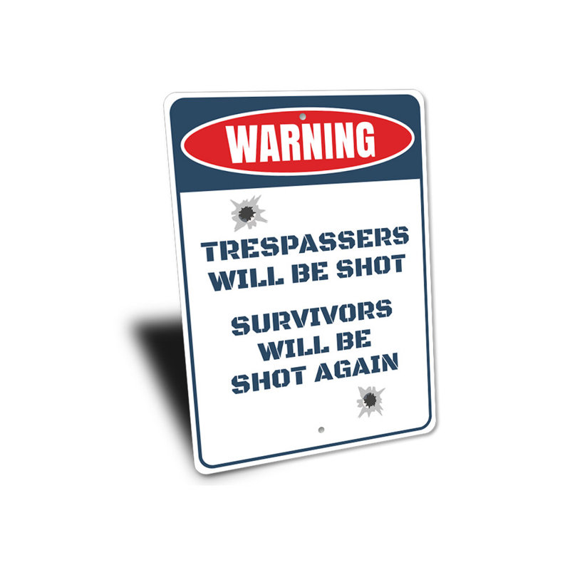 Panneau en aluminium «Trespassers Will Be Shot», H 14 po x l 10 po x P 0,04 po