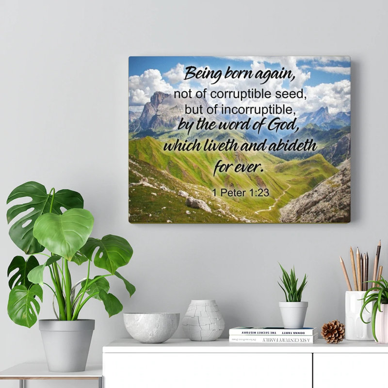 Being Born Again 1 Peter 1:23 1 Piece Wrapped Canvas Wall Art, 30cm H x 41cm W