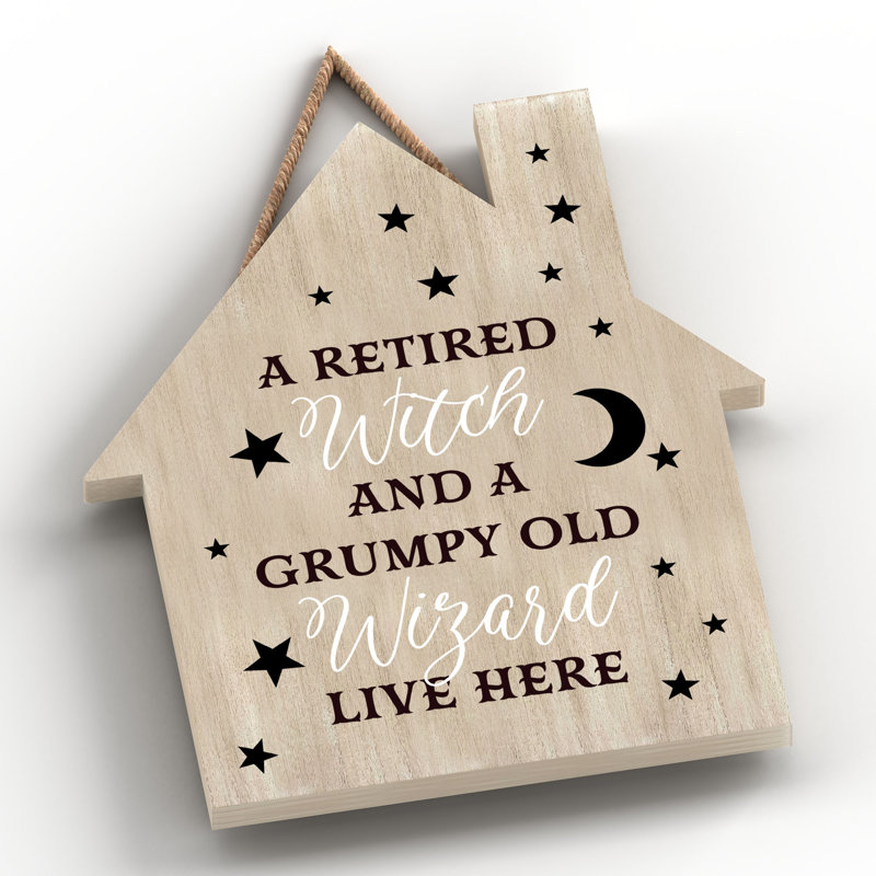 A Retired Witch Wooden House Plaque