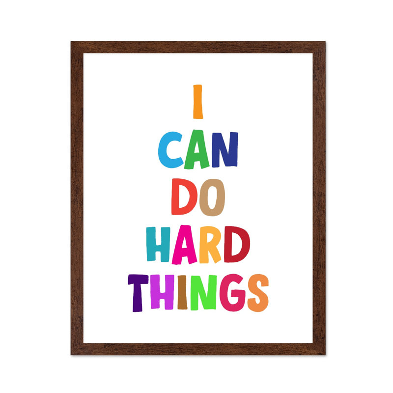 I Can Do Hard Things No1, Poster, 24"H x 32"W, Brown Framed