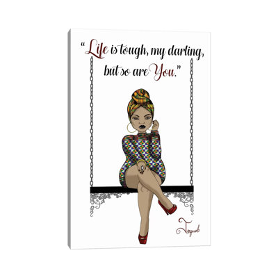 You Are Tough by Jonquel Art - Print on Canvas