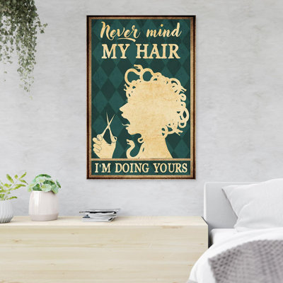Une personne avec des cheveux de serpents - Never Mind My Hair, I'm Do Yours - 1 pièce, reproduction d'art graphique sur toile tendue