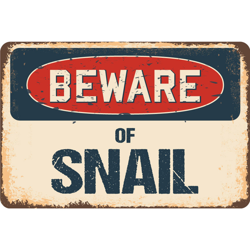 Panneau «Beware of Snail», H 13 po x l 20 po x P 0,1 po