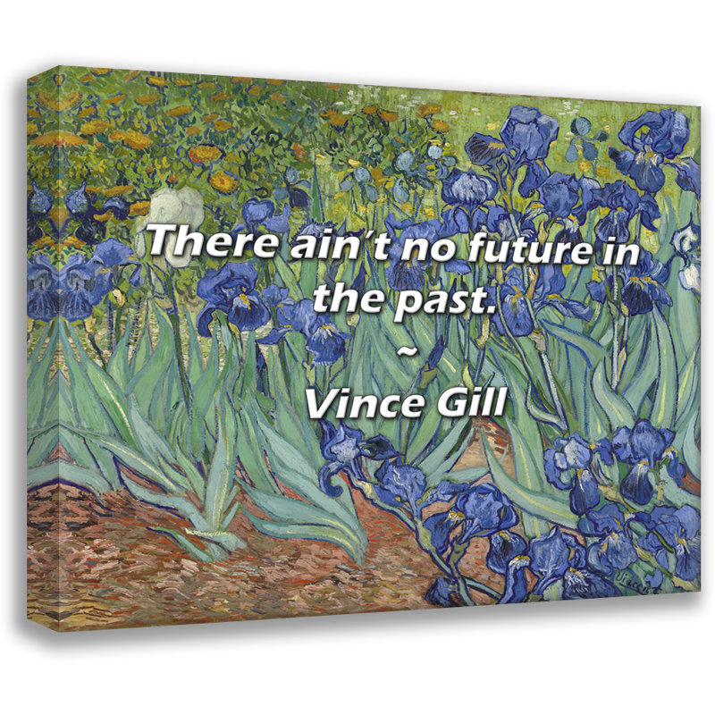 Citation de Vince Gill: Il n'y a pas d'avenir dans le passé., H 20 po x l 24 po