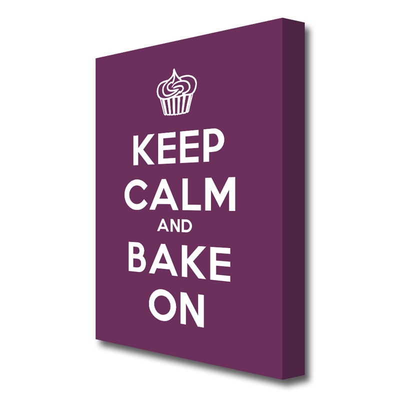 Keep Calm And Bake On - Wrapped Canvas Print, 50.8cm H x 35.6cm W x 4.4cm D