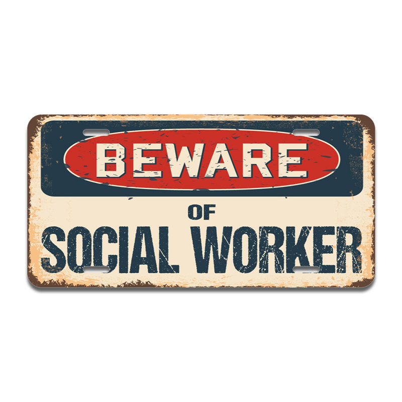 Beware of Social Worker