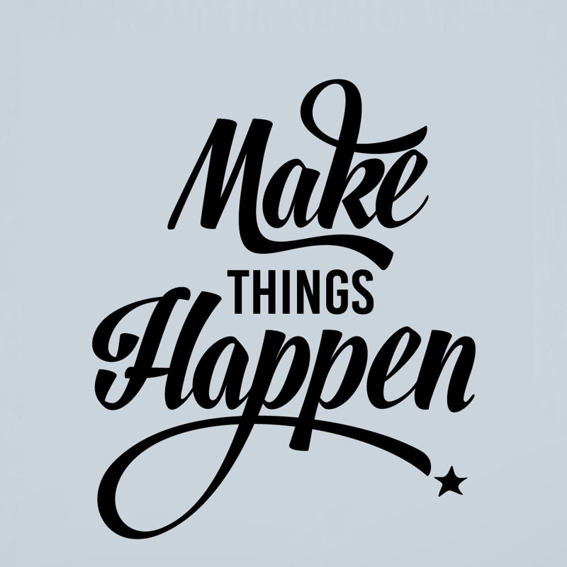 Adhésif décoratif «Mongillo Make Things Happen», Noir