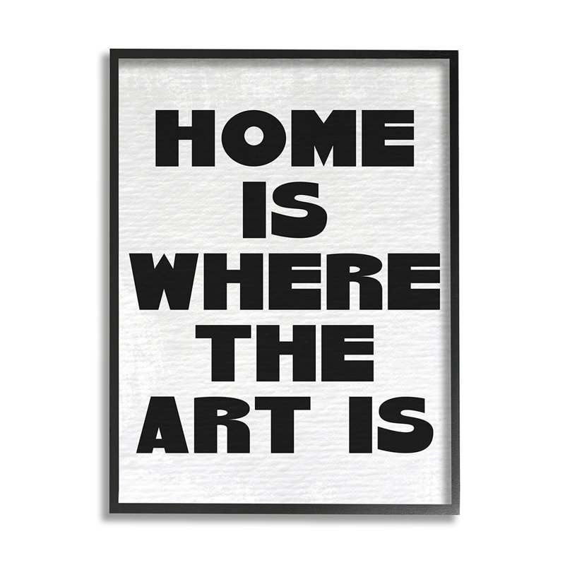 Home Is Where Art Is Expression Minimal Black White par Daphne Polselli - impression d'art graphique