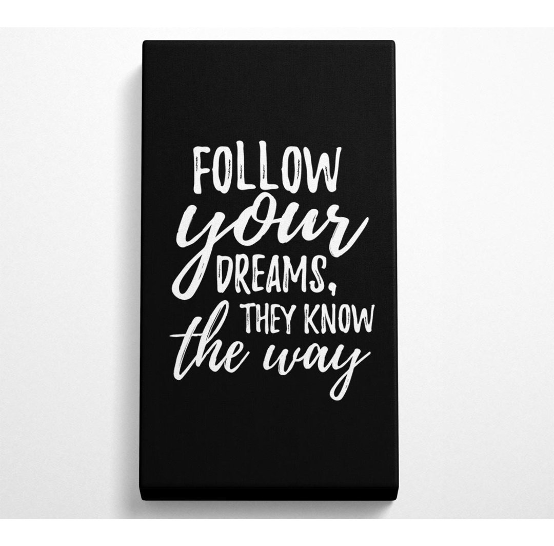 Follow Your Dreams 2 - Kunstdrucke auf Leinwand