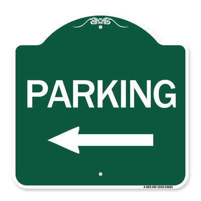 Signmission Designer Series Sign - Parking (With Left Arrow) | Green & White 18" X 24" Heavy-Gauge Aluminum Architectural Sign | Protect Your Business