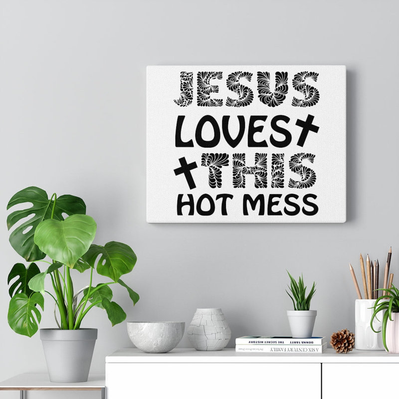 This Hot Mess - Wrapped Canvas Print, 61cm H x 76cm W