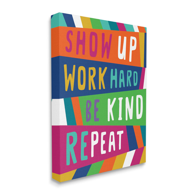 «Show up Work Hard Expression Pop Stripe» par Nina Seven - Art textuel, Toile tendue, H 20 po x l 16 po