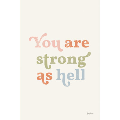 You Are Strong Pastel by Becky Thorns - Wrapped Canvas Print