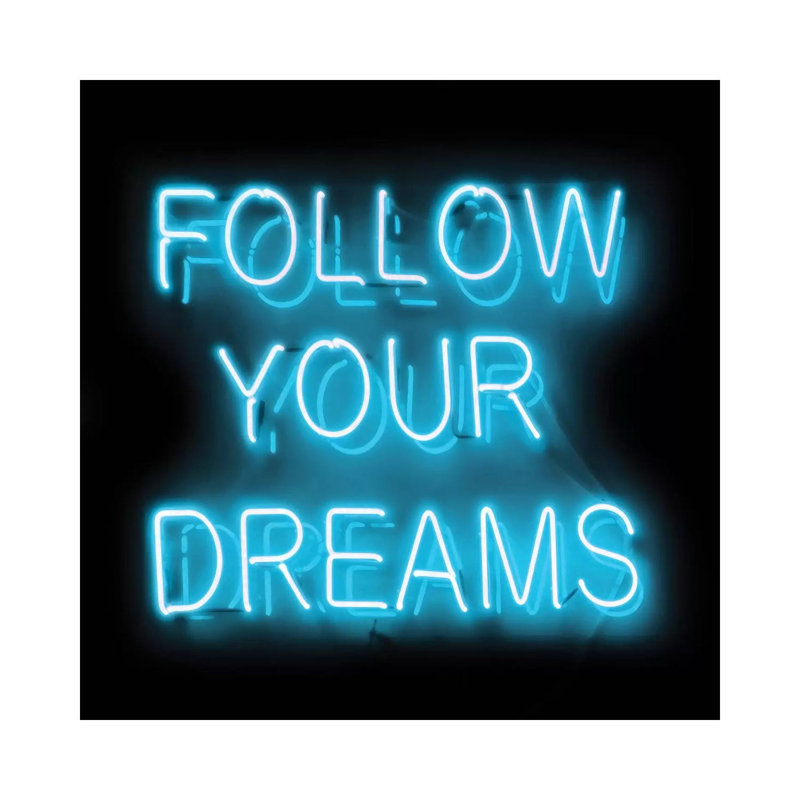 Neon Follow Your Dreams Aquaon Black by Hailey Carr - Wrapped Canvas Print, 45.72 cm H x 45.72 cm W x 1.91 cm D
