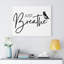 Just Breathe - Wrapped Canvas Print
