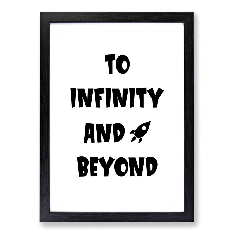 To Infinity and Beyond - Picture Frame Typography, 65cm H x 48cm W x 2cm D, Black