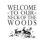 «Welcome To Our Neck Of The Woods Deer» par - on