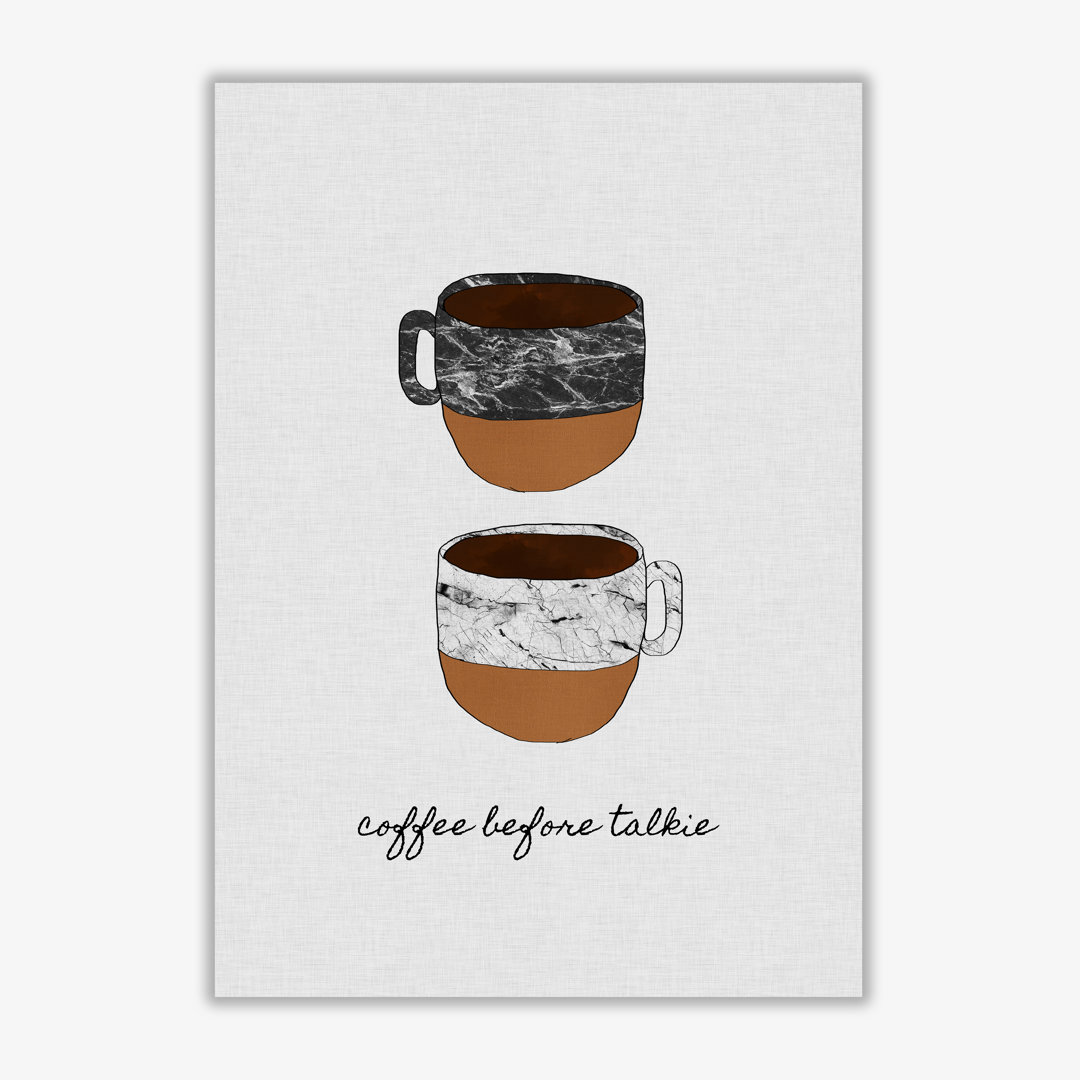 Coffee Before Talkie - Print
