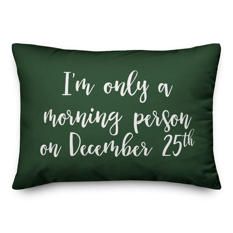  «I'm Only a Morning Personne» le 25 décembre Coussin lombaire, Vert foncé
