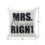  Mr. Right and Mrs. Always Right Quote 2 Piece Throw Pillow Set