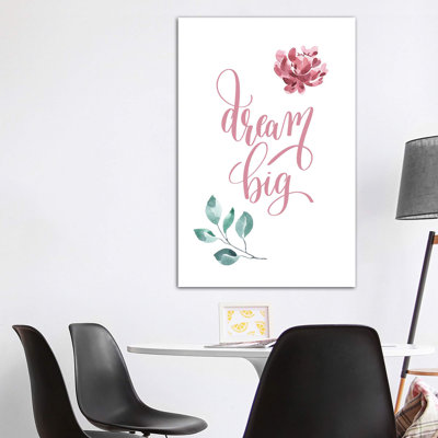 " Dream Big Pink Floral "
